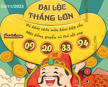 ĐẠI LỘC THẮNG LỚN 03/11/2023