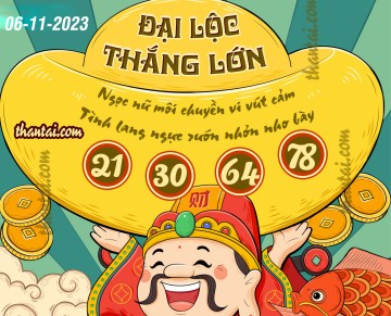 ĐẠI LỘC THẮNG LỚN 06/11/2023
