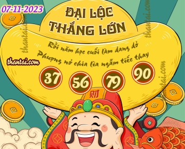 ĐẠI LỘC THẮNG LỚN 07/11/2023