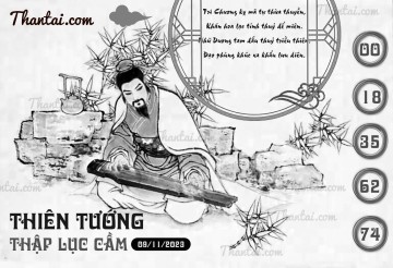 THIÊN TƯỚNG THẬP LỤC CẦU 09/11/2023