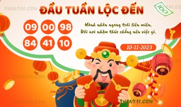 ĐẦU TUẦN LỘC ĐẾN 10/11/2023