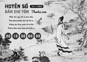 HUYỀN SỐ BẨM CHÍ TÔN 10/11/2023