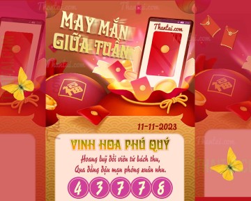 May Mắn Giữa Tuần 11/11/2023