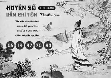 HUYỀN SỐ BẨM CHÍ TÔN 11/11/2023