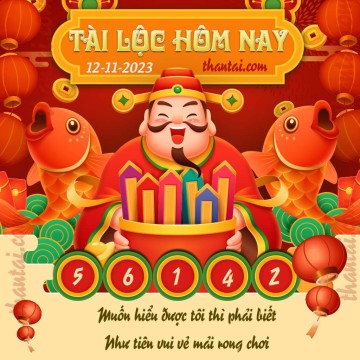 Tài Lộc Hôm Nay 12/11/2023