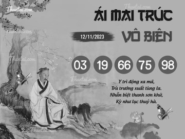 ÁI MAI TRÚC VÔ BIÊN 12/11/2023