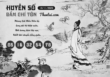 HUYỀN SỐ BẨM CHÍ TÔN 13/11/2023