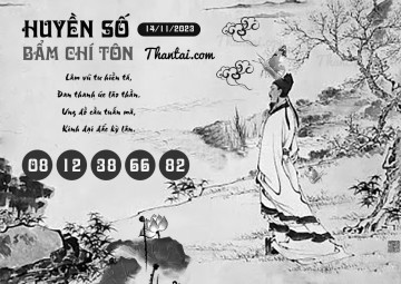 HUYỀN SỐ BẨM CHÍ TÔN 14/11/2023