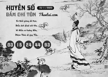 HUYỀN SỐ BẨM CHÍ TÔN 15/11/2023