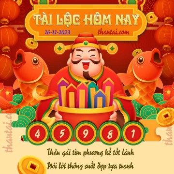 Tài Lộc Hôm Nay 16/11/2023