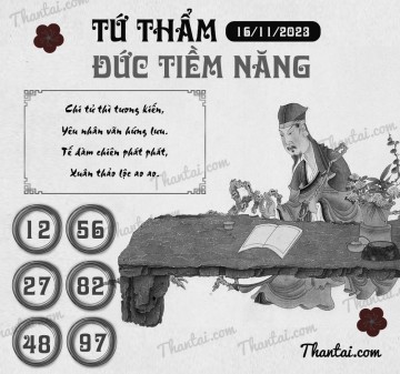 TỨ THẨM ĐỨC TIỀM NĂNG 16/11/2023