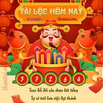 Tài Lộc Hôm Nay 17/11/2023