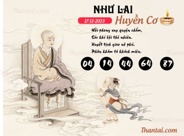 NHƯ LAI HUYỀN CƠ 17/11/2023