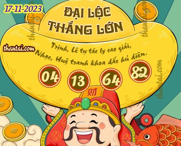 ĐẠI LỘC THẮNG LỚN 17/11/2023
