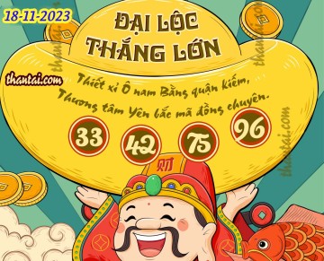 ĐẠI LỘC THẮNG LỚN 18/11/2023