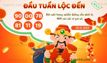 ĐẦU TUẦN LỘC ĐẾN 19/11/2023