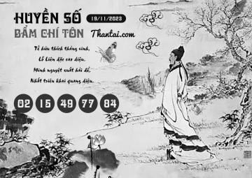 HUYỀN SỐ BẨM CHÍ TÔN 19/11/2023