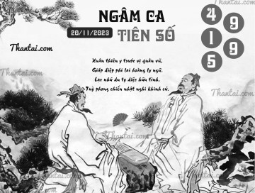 NGÂM CA TIÊN SỐ 20/11/2023