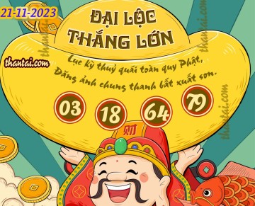 ĐẠI LỘC THẮNG LỚN 21/11/2023