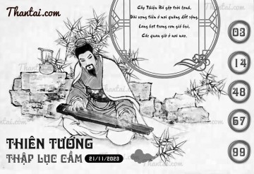 THIÊN TƯỚNG THẬP LỤC CẦU 21/11/2023