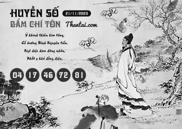 HUYỀN SỐ BẨM CHÍ TÔN 21/11/2023