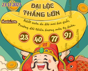 ĐẠI LỘC THẮNG LỚN 23/11/2023