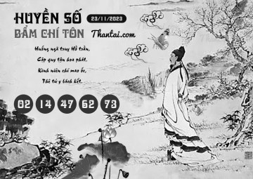 HUYỀN SỐ BẨM CHÍ TÔN 23/11/2023