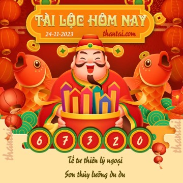 Tài Lộc Hôm Nay 24/11/2023