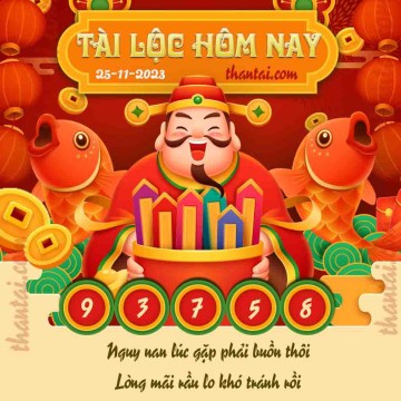 Tài Lộc Hôm Nay 25/11/2023