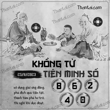 KHỔNG TỬ TIÊN MINH SỐ 25/11/2023