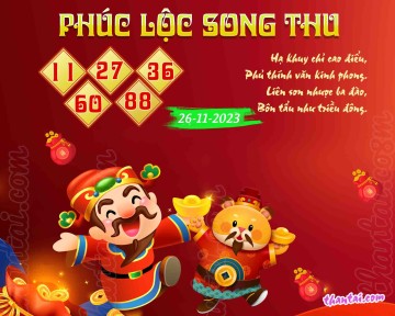 PHÚC LỘC SONG THU 26/11/2023