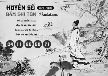 HUYỀN SỐ BẨM CHÍ TÔN 26/11/2023