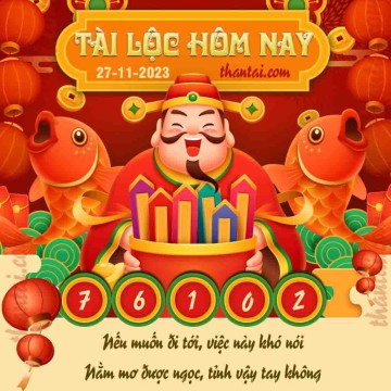 Tài Lộc Hôm Nay 27/11/2023