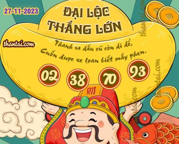 ĐẠI LỘC THẮNG LỚN 27/11/2023