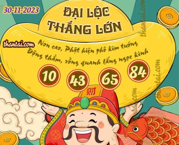 ĐẠI LỘC THẮNG LỚN 30/11/2023