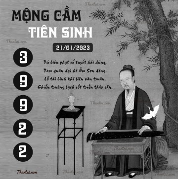 MỘNG CẦM TIÊN SINH 21/01/2023