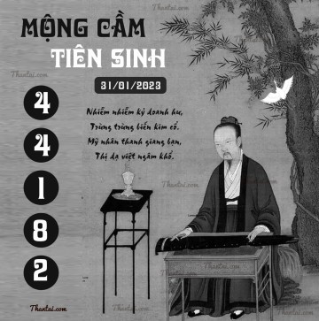 MỘNG CẦM TIÊN SINH 31/01/2023