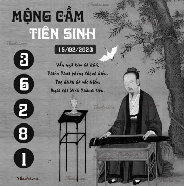 MỘNG CẦM TIÊN SINH 15/02/2023