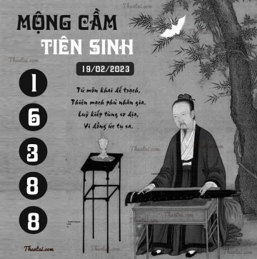 MỘNG CẦM TIÊN SINH 19/02/2023