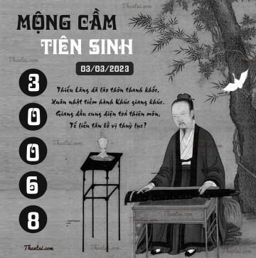 MỘNG CẦM TIÊN SINH 03/03/2023