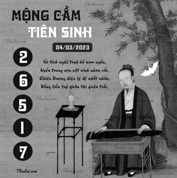 MỘNG CẦM TIÊN SINH 04/03/2023