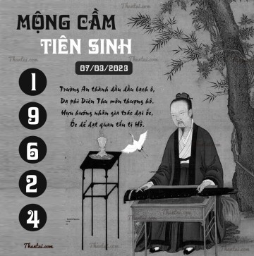 MỘNG CẦM TIÊN SINH 07/03/2023