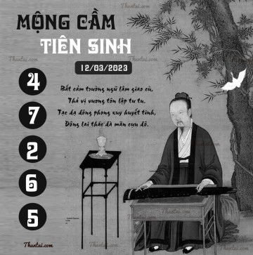 MỘNG CẦM TIÊN SINH 12/03/2023