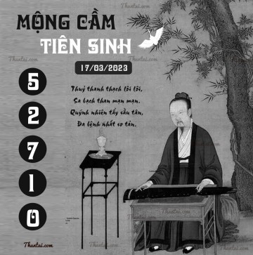 MỘNG CẦM TIÊN SINH 17/03/2023