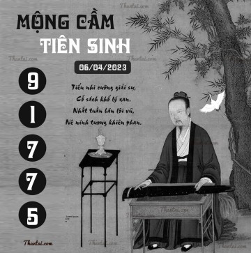MỘNG CẦM TIÊN SINH 06/04/2023
