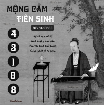 MỘNG CẦM TIÊN SINH 07/04/2023