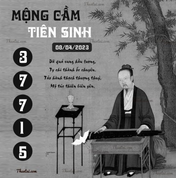 MỘNG CẦM TIÊN SINH 08/04/2023