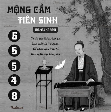 MỘNG CẦM TIÊN SINH 09/04/2023