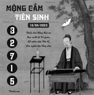 MỘNG CẦM TIÊN SINH 10/04/2023