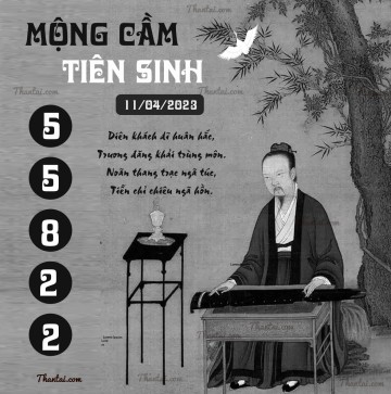 MỘNG CẦM TIÊN SINH 11/04/2023